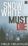 Nele Neuhaus, NEUHAUS NELE - Snow White Must Die