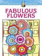 Susan Bloomenstein, Susan Creative Haven Bloomenstein, Creative Haven - Creative Haven Fabulous Flowers Coloring Book