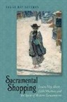 Sarah Way Sherman, SHERMAN SARAH WAY - Sacramental Shopping