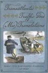Robin (EDT)/ Maudlin Peel, PEEL ROBIN EDT MAUDLIN DANIEL, Daniel Maudlin, Robin Peel - Transatlantic Traffic and (Mis)translations