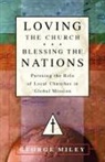 George Miley - Loving the Church . . . Blessing the Nations