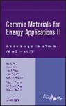 Acers, Acers (American Ceramic Society), Kevin M. Fox, Kevin M. Katoh Fox, KM Fox, Michael Halbig... - Ceramic Materials for Energy Applications II, Volume 33, Issue 9