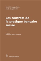 Anath Guggenheim, Daniel A. Guggenheim - Les contrats de la pratique bancaire suisse