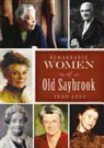 Tedd Levy - Remarkable Women of Old Saybrook