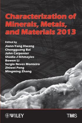 Jiann-Yang Hwang, Jiann-Yang Bai Hwang, Chengguan Bai, Chengguang Bai, Chen-Guang Bai, … - Characterization of Minerals, Metals, and Materials 2013