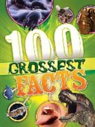 Clive Gifford - The 100 Grossest Facts