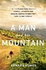 Edward Humes - Man and His Mountain
