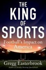Gregg Easterbrook - The King of Sports