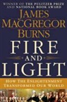 James Macgregor Burns - Fire and Light