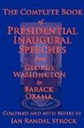Barack Obama, George Washington, Ian Randal Strock - The Complete Book of Presidential Inaugural Speeches, 2013 Edition