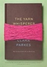 Clara Parkes - The Yarn Whisperer