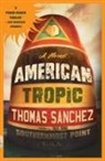 Thomas Sanchez - American Tropic