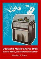 Manfred J Franz, Manfred J. Franz - Deutsche Musik-Charts 1955