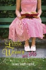 Lauren Baratz Logsted, Lauren Baratz-Logsted - Little Women and Me