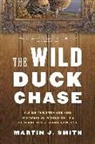 Martin J Smith, Martin J. Smith - Wild Duck Chase