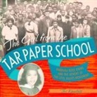 Teri Kanefield - The Girl from the Tar Paper School