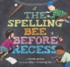Deborah Lee Rose, Deborah Lee/ Armstrong-ellis Rose, Rose Deborah Lee, Carey Armstrong-Ellis, Carey F. Armstrong-Ellis, Armstrong-Ellis Carey - The Spelling Bee Before Recess