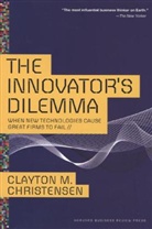 Clayton M Christensen, Clayton M. Christensen - The Innovator's Dilemma