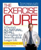 Andrew Heffernan, Jordan Metzl, Jordan D Metzl, Jordan D. Metzl - The Exercise Cure