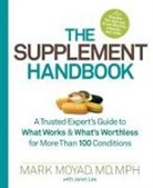 Heather Hurlock, Janet Lee, Mark Moyad, Mark A. Moyad - The Supplement Handbook