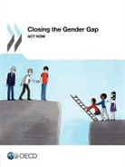 Oecd, Organization For Economic Cooperat Oecd, Organization for Economic Cooperation and De Oecd, Organization for Economic Co-Operation a, Organization For Economic Cooperation An - Closing the Gender Gap
