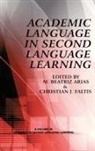 M. Beatriz Arias, Christian J. Faltis - Academic Language in Second Language Learning (Hc)