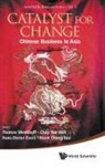 Hans-Dieter Evers, Thomas Menkhoff, Hans-Dieter Evers Yue Thomas Menkhoff, Chay Yue Wah, Yue Wah Chay, Hans-Dieter Evers... - CATALYST FOR CHANGE