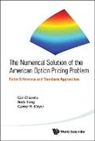 Chiarella Carl, Carl Chiarella, Boda Kang, Gunter H Meyer, Gunter H. Meyer - Numerical Solution Of The American Option Pricing Problem, The: Finite Difference And Transform Approaches