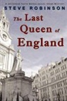 Steve Robinson - The Last Queen of England