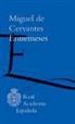 Miguel de Cervantes Saavedra - Entremeses