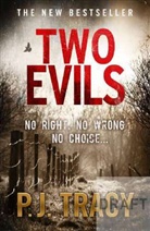 P J Tracy, P. J. Tracy, P.J. Tracy - Two Evils