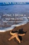 Carol Richards - Take a Break Self-Meditate