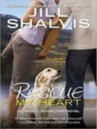 Jill Shalvis - Rescue My Heart (Audio book)