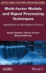 Darolles, Serges Darolles, Duvaut, Patrick Duvaut, J. Emmanuelle, Emmanuelle Jay - Multi-Factor Models and Signal Processing Techniques