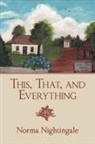 Norma Nightingale - This, That, and Everything