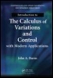 John A Burns, John A. Burns, John A. (Virginia Polytechnic Institute and Burns, John A. (Virginia Polytechnic Institute and State University Burns - Introduction to the Calculus of Variations and Control With Modern