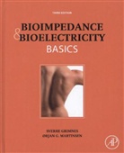 Sverre Grimnes, Sverre J. Grimnes, Sverre J. (Professor Emeritus Grimnes, Grimnes Sverre J., Orjan G Martinsen, Orjan G. Martinsen... - Bioimpedance and Bioelectricity Basics