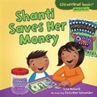 Lisa Bullard, Lisa/ Schneider Bullard, Christine Schneider, Christine M. Schneider - Shanti Saves Her Money