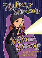 Laurie Friedman, Jennifer Kalis - Mallory McDonald, Super Snoop