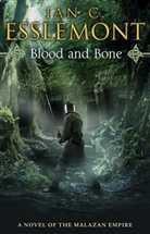 Ian C Esslemont, Ian C. Esslemont, Ian Cameron Esslemont - Blood and Bone