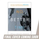 Molly Raskin, Molly K Raskin, Molly K. Raskin, Molly Knight Raskin - No Better Time