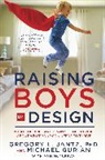 Michael Gurian, Gregory Jantz, Gregory L Jantz, Gregory L. Jantz, Gregory L. Dr Jantz, Gregory L./ Gurian Jantz... - Raising Boys by Design