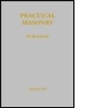 William R Purchase, William R. Purchase, Purchase William R. - Practical Masonry: A Guide to the Art of Stone Cutting