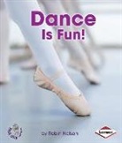 Robin Nelson - Dance Is Fun!
