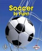 Robin Nelson - Soccer Is Fun!