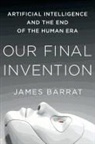 James Barrat - Our Final Invention