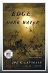 Joe R. Lansdale - Edge of Dark Water