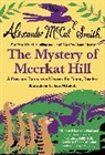 Alexander Mccall Smith, Alexander/ McIntosh McCall Smith, Iain McIntosh, Alexander McCall Smith, Iain McIntosh - Mystery of Meerkat Hill