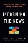 Thomas E Patterson, Thomas E. Patterson - Informing the News
