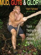 Mark Hatmaker, Mark &amp; Werner Hatmaker, Mark Hatmaker, Doug Werner - Mud, Guts & Glory